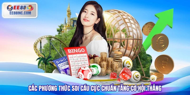 Các phương thức soi cầu cực chuẩn tăng cơ hội thắng Các phương thức soi cầu cực chuẩn tăng cơ hội thắng