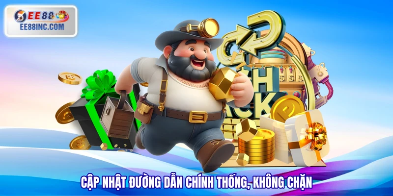 Cập nhật đường dẫn chính thống, không chặn Cập nhật đường dẫn chính thống, không chặn