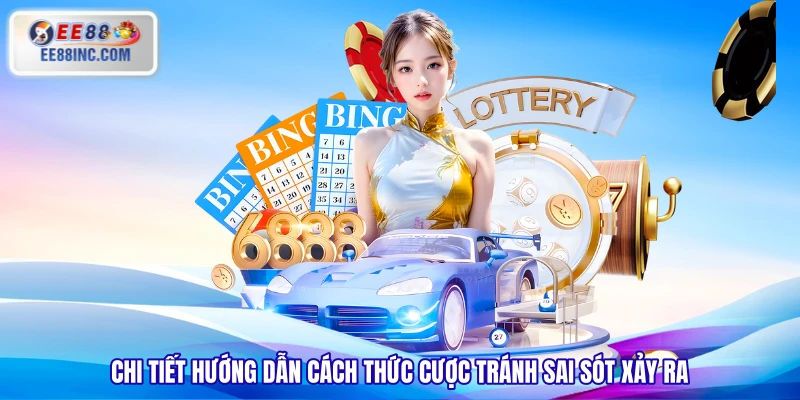 Chi tiết hướng dẫn cách thức cược tránh sai sót xảy ra Chi tiết hướng dẫn cách thức cược tránh sai sót xảy ra