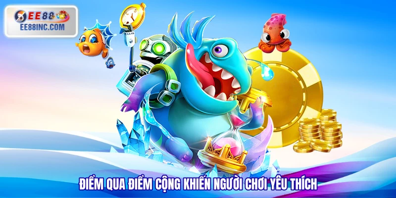 Điểm qua điểm cộng khiến người chơi yêu thích Điểm qua điểm cộng khiến người chơi yêu thích