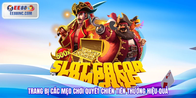Trang bị các mẹo chơi Quyết Chiến Tiền Thưởng hiệu quả Trang bị các mẹo chơi Quyết Chiến Tiền Thưởng hiệu quả